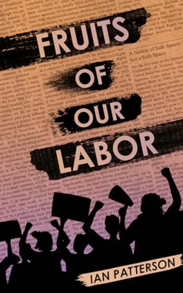 Book cover showing the title ('Fruits of Our Labor') in front of a printed page, above dark silhouettes of protesters.